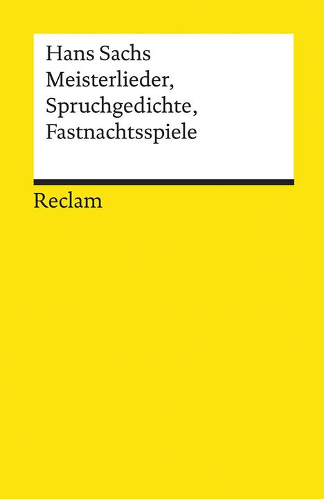 Hans Sachs: Meisterlieder, Spruchgedichte, Fastnachtsspiele, Buch