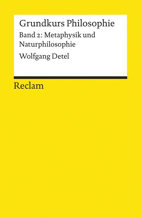 Wolfgang Detel: Grundkurs Philosophie Band 2. Metaphysik und Naturphilosophie, Buch