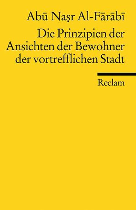 Abu Nasr Al-Farabi: Die Prinzipien der Ansichten der Bewohner der vortrefflichen Stadt, Buch