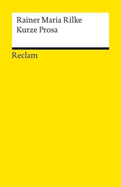 Rainer Maria Rilke: Rilke, R: Kurze Prosa, Buch