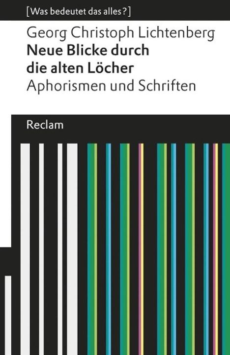 Georg Chr. Lichtenberg: Lichtenberg, G: Neue Blicke durch die alten Löcher, Buch