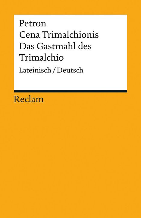 Petronius Arbiter: Cena Trimalchionis / Das Gastmahl des Trimalchio, Buch