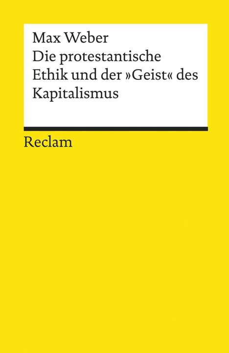 Max Weber: Die protestantische Ethik und der »Geist« des Kapitalismus, Buch