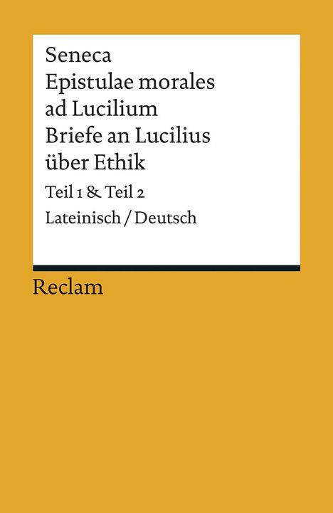 Seneca: Epistulae morales ad Lucilium / Briefe an Lucilius über Ethik, Buch