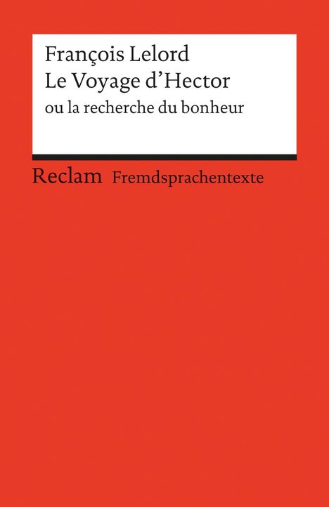 François Lelord: Le Voyage d'Hector ou la recherche du bonheur, Buch