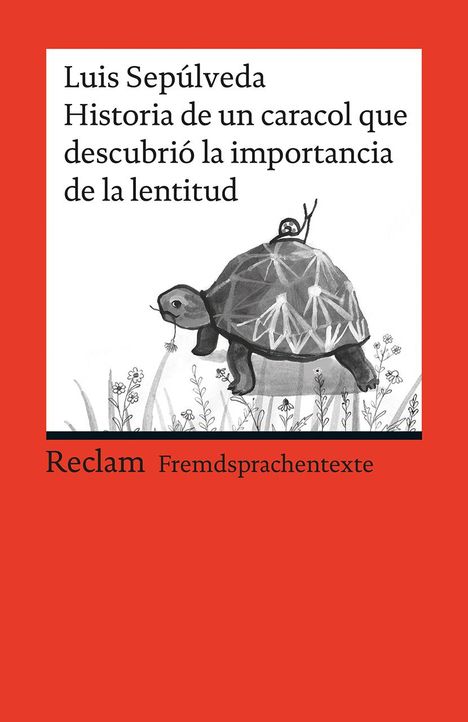 Luis Sepúlveda: Historia de un caracol que descubrió la importancia de la lentitud, Buch