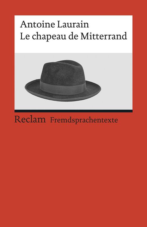 Antoine Laurain: Le chapeau de Mitterrand, Buch