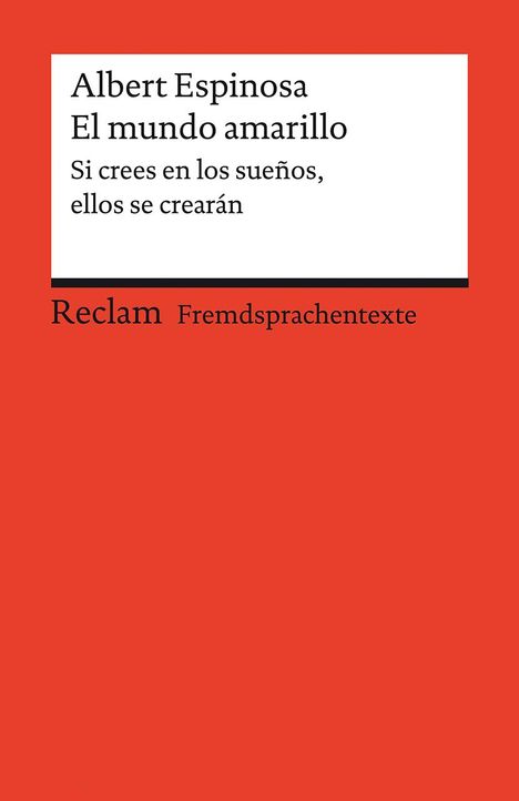 Albert Espinosa: El mundo amarillo. Si crees en los sueños, ellos se crearán, Buch