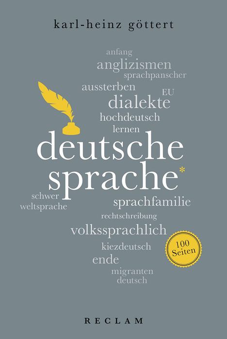 Karl-Heinz Göttert: Deutsche Sprache. 100 Seiten, Buch