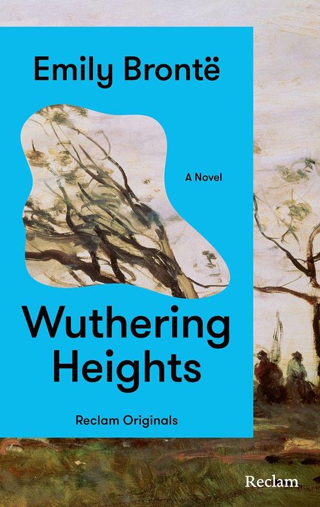 "Emily Brontë, Wuthering Heights, A Novel, Reclam Originals." Illustration mit Bäumen im Sturm auf einem Hügel.