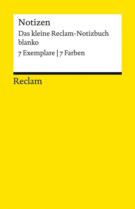 Gelber Hintergrund mit schwarzem Text: Notizen, Das kleine Reclam-Notizbuch blanko, 7 Exemplare | 7 Farben, Reclam.