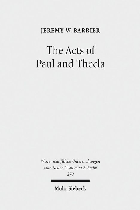 Jeremy W. Barrier: Barrier, J: Acts of Paul and Thecla, Buch