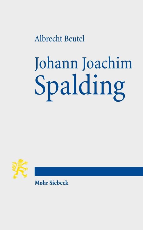 Albrecht Beutel: Beutel, A: Johann Joachim Spalding, Buch