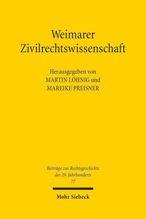 Martin Löhnig: Weimarer Zivilrechtswissenschaft, Buch