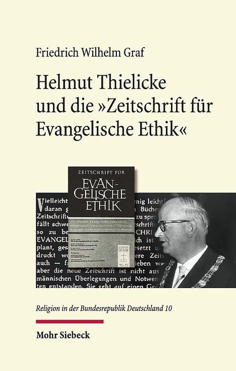 Friedrich Wilhelm Graf: Graf, F: Helmut Thielicke und die 'Zeitschrift für Evangelis, Buch