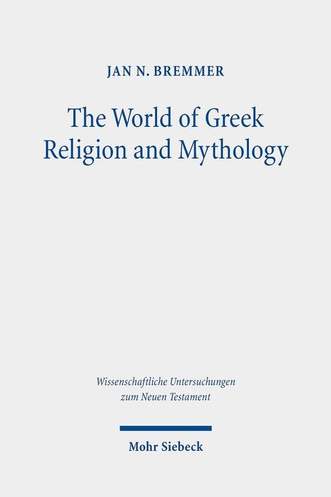Jan N. Bremmer: The World of Greek Religion and Mythology, Buch