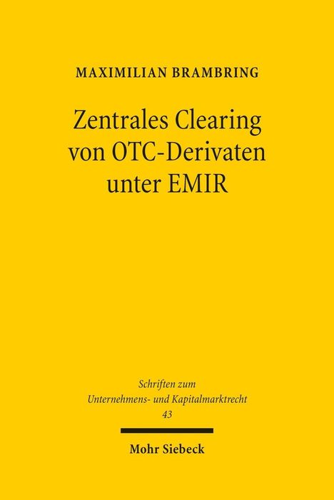 Maximilian Brambring: Zentrales Clearing von OTC-Derivaten unter EMIR, Buch