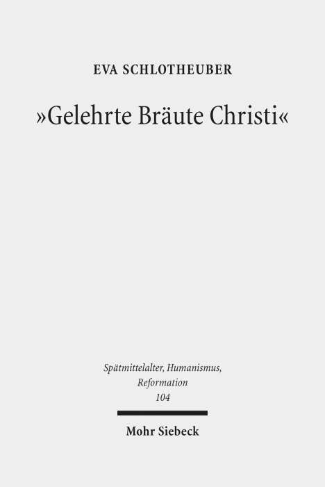 Eva Schlotheuber: Schlotheuber, E: "Gelehrte Bräute Christi", Buch