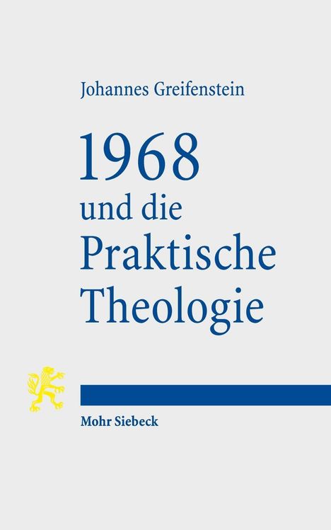 Johannes Greifenstein: 1968 und die Praktische Theologie, Buch