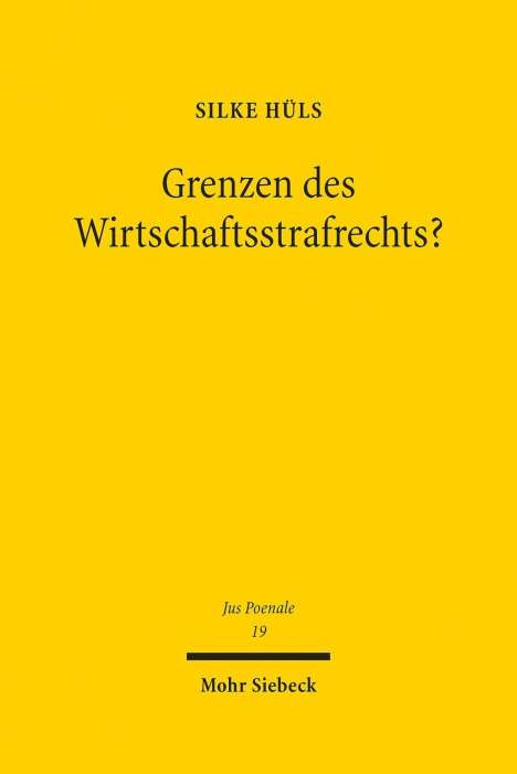 Silke Hüls: Grenzen des Wirtschaftsstrafrechts?, Buch