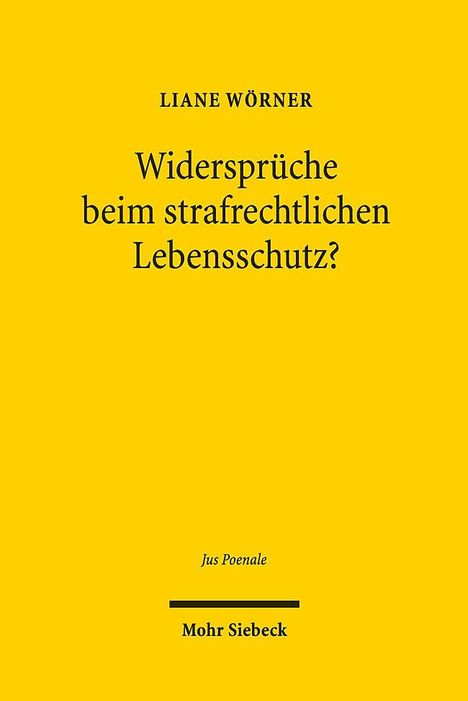 Liane Wörner: Widersprüche beim strafrechtlichen Lebensschutz?, Buch
