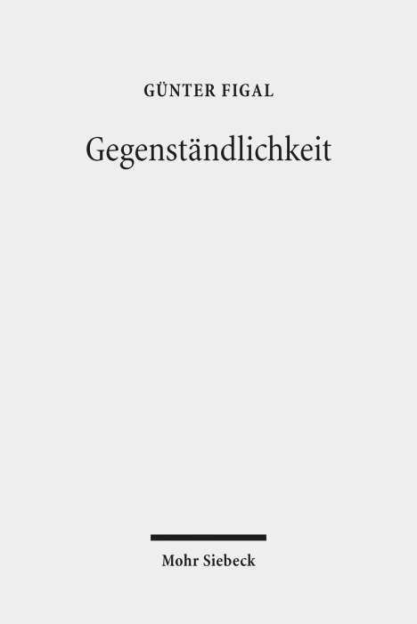 Günter Figal: Figal, G: Gegenständlichkeit, Buch