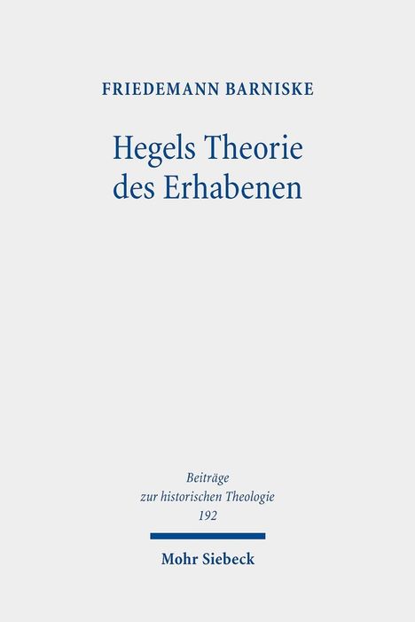 Friedemann Barniske: Barniske, F: Hegels Theorie des Erhabenen, Buch