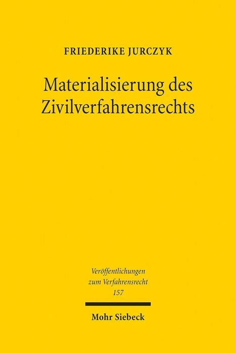Friederike Jurczyk: Jurczyk, F: Materialisierung des Zivilverfahrensrechts, Buch