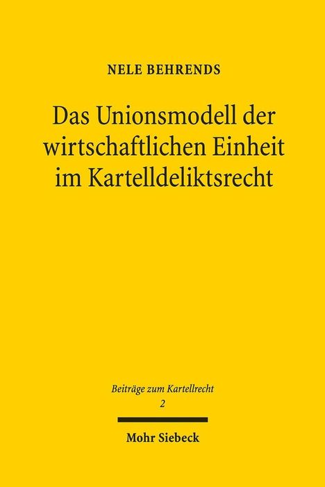 Nele Behrends: Behrends: Unionsmodell/wirtsch. Einheit/Kartelldeliktsrecht, Buch
