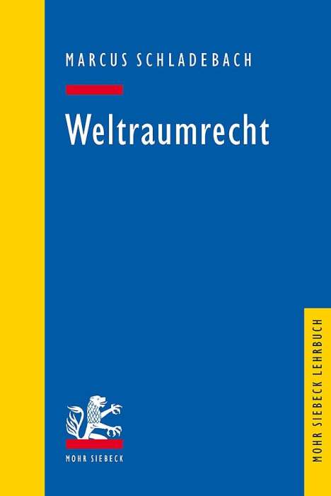 Marcus Schladebach: Weltraumrecht, Buch