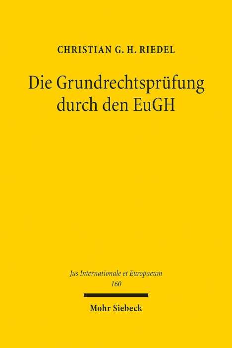 Christian G. H. Riedel: Riedel, C: Grundrechtsprüfung durch den EuGH, Buch