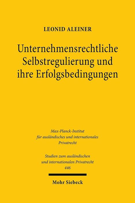 Leonid Aleiner: Unternehmensrechtliche Selbstregulierung und ihre Erfolgsbedingungen, Buch