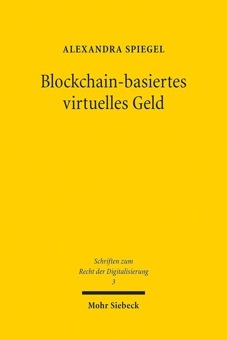 Alexandra Spiegel: Spiegel, A: Blockchain-basiertes virtuelles Geld, Buch