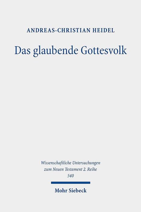 Andreas-Christian Heidel: Heidel, A: Das glaubende Gottesvolk, Buch