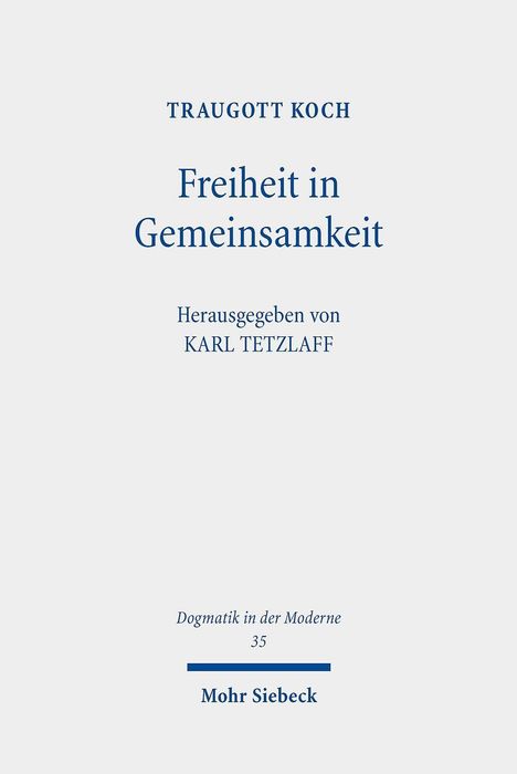 Traugott Koch: Koch, T: Freiheit in Gemeinsamkeit, Buch