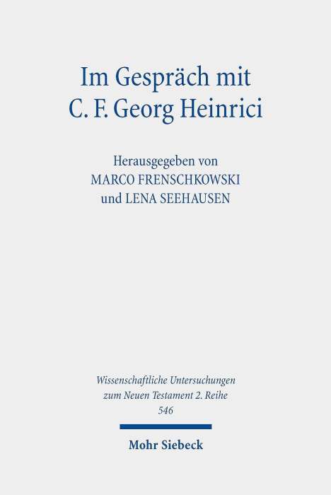 Im Gespräch mit C. F. Georg Heinrici, Buch