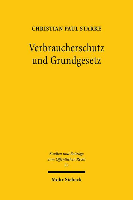 Christian Paul Starke: Starke, C: Verbraucherschutz und Grundgesetz, Buch