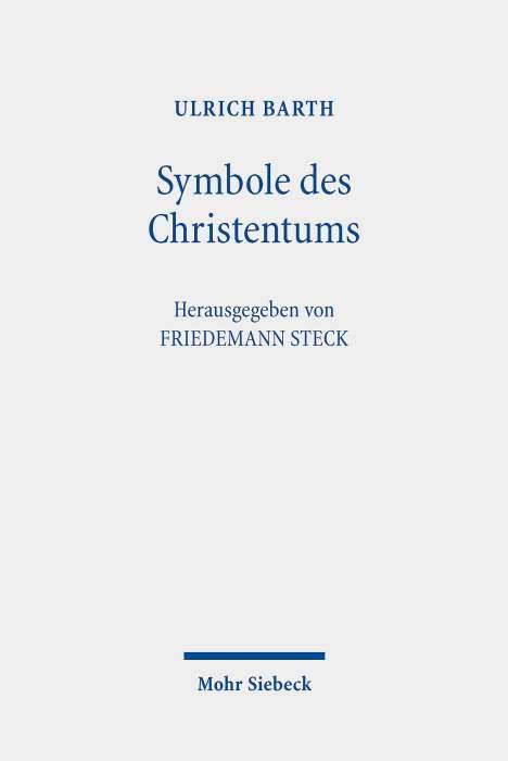 Ulrich Barth: Barth, U: Symbole des Christentums, Buch