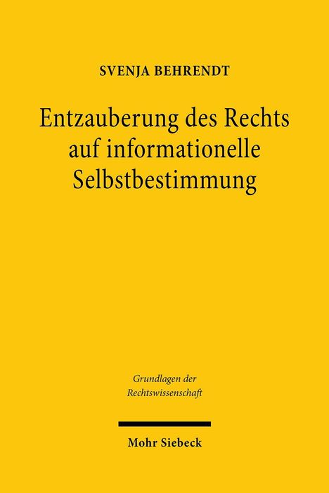 Svenja Behrendt: Entzauberung des Rechts auf informationelle Selbstbestimmung, Buch