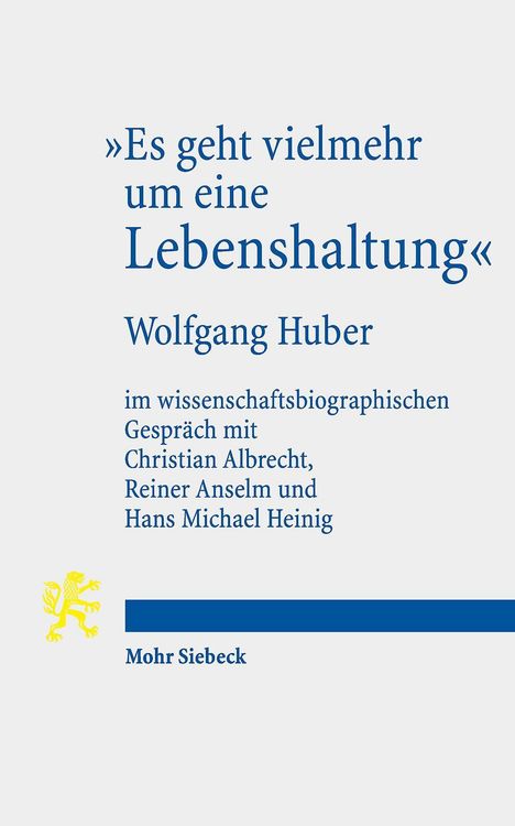 Wolfgang Huber: "Es geht vielmehr um eine Lebenshaltung", Buch