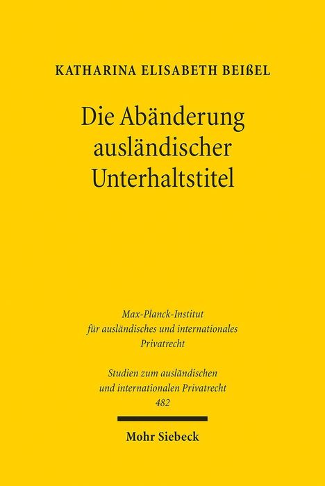 Katharina Elisabeth Beißel: Die Abänderung ausländischer Unterhaltstitel, Buch