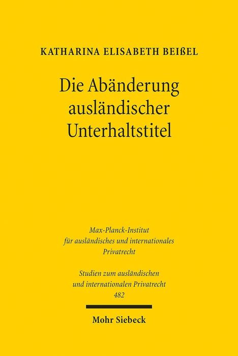 Katharina Elisabeth Beißel: Die Abänderung ausländischer Unterhaltstitel, Buch