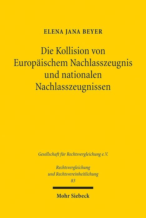 Elena Jana Beyer: Die Kollision von Europäischem Nachlasszeugnis und nationalen Nachlasszeugnissen, Buch
