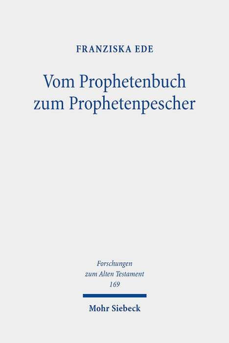 Franziska Ede: Vom Prophetenbuch zum Prophetenpescher, Buch