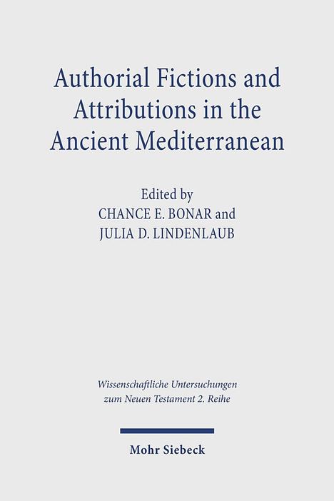 Authorial Fictions and Attributions in the Ancient Mediterranean, Buch