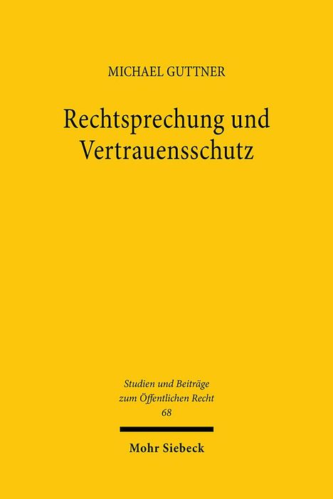 Michael Guttner: Rechtsprechung und Vertrauensschutz, Buch