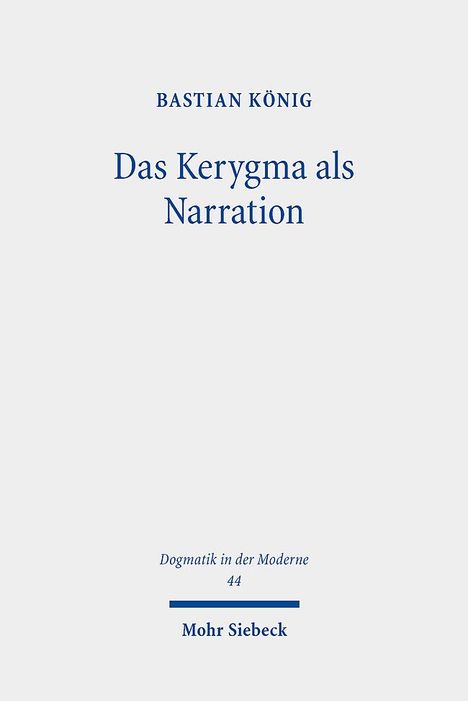 Bastian König: Das Kerygma als Narration, Buch