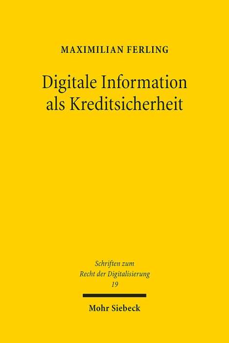 Maximilian Ferling: Digitale Information als Kreditsicherheit, Buch