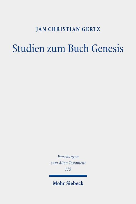 Jan Christian Gertz: Studien zum Buch Genesis, Buch