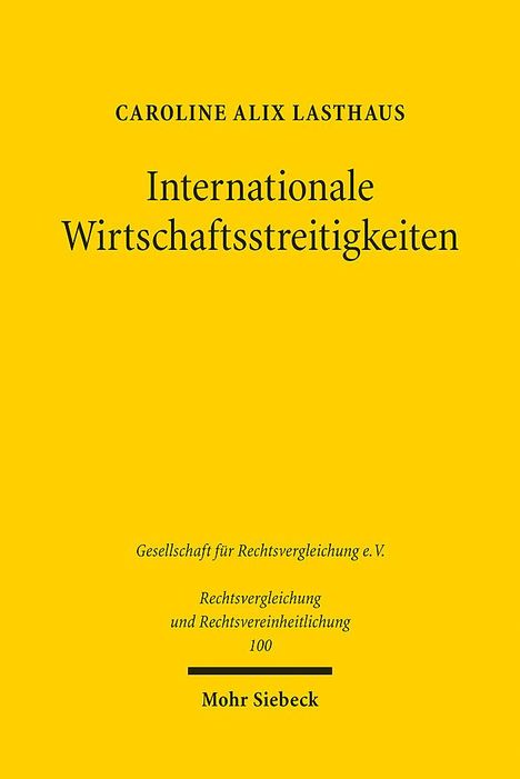 Caroline Alix Lasthaus: Internationale Wirtschaftsstreitigkeiten, Buch